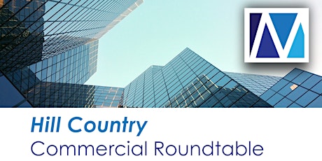 Hill Country Commercial Real Estate Roundtable primary image