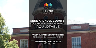 Image principale de COLLABORATION FOR IMPACT ROUNDTABLE - Anne Arundel County