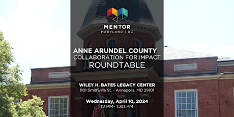 Imagen principal de COLLABORATION FOR IMPACT ROUNDTABLE - Anne Arundel County