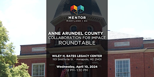 Primaire afbeelding van COLLABORATION FOR IMPACT ROUNDTABLE - Anne Arundel County