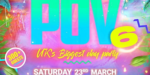Image principale de POV 6- Uk Isle’s biggest day party