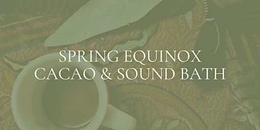 Primaire afbeelding van Spring Equinox Cacao & Sound Bath