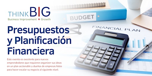 Hauptbild für ThinkB!G: Presupuestos y Planificación Financiera