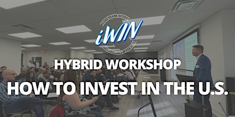 [iWIN Hybrid Workshop] How to Invest in the U.S. Real Estate Market