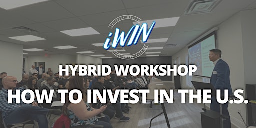 Hauptbild für [iWIN Hybrid Workshop] How to Invest in the U.S. Real Estate Market