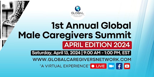 Hauptbild für 1ST ANNUAL GLOBAL MALE CAREGIVERS SUMMIT 2024