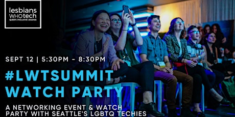 Lesbians Who Tech & Allies Seattle Summit Watch Party primary image