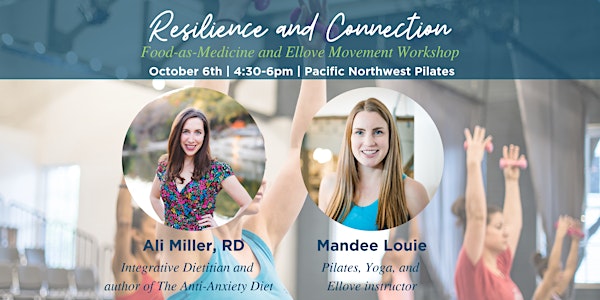 Resilience and Connection: A Food as Medicine and Ellove Movement Workshop