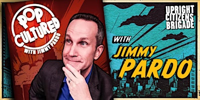 Primaire afbeelding van Pop Cultured with Jimmy Pardo, Live and LIVESTREAMED!