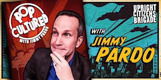 Imagen principal de Pop Cultured with Jimmy Pardo, Live and LIVESTREAMED!