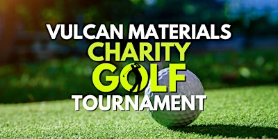 Vulcan Materials Company Charity Golf Tournament with Operation Comfort primary image