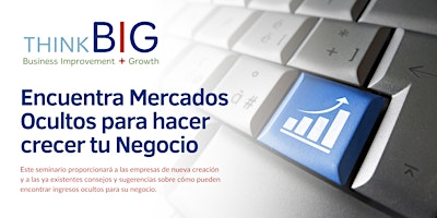 Imagen principal de ThinkB!G: Encuentra Mercados Ocultos para hacer crecer tu Negocio