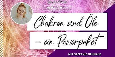 Imagen principal de DW Weekly Special: "Chakren und Öle – ein Powerpaket" mit Stefanie Neuhaus