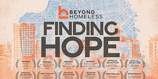 Hauptbild für BEYOND HOMELESS: Finding Hope – Private Screening & Panel Discussion