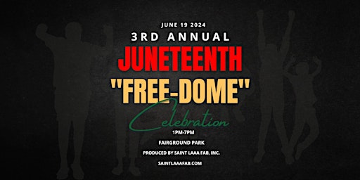 Primaire afbeelding van 3nd Annual Juneteenth "FREE - DOME" Celebration