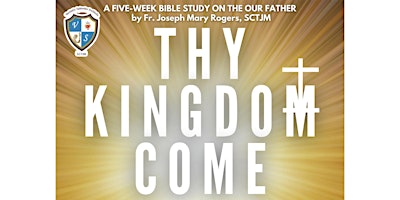 Imagem principal do evento THY KINGDOM COME - Bible Study on the Our Father