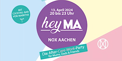 Primaire afbeelding van Hey MA | Die After-Care-Work-Party für Mums, Dads & Friends