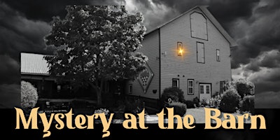 Imagem principal do evento Mystery at the Barn - A Victorian Age Whodunit