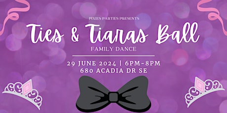 Ties and Tiaras Ball