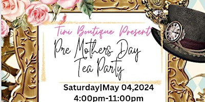 Pre Mothers Day Tea party primary image