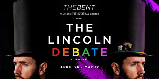 Imagem principal do evento The Bent: THE LINCOLN DEBATE
