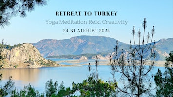 Hauptbild für Retreat to Turkey: Yoga, Meditation, Reiki and Creativity