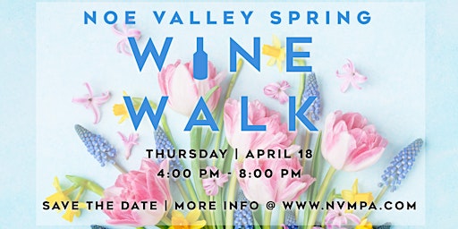 Noe Valley Spring Wine Walk primary image
