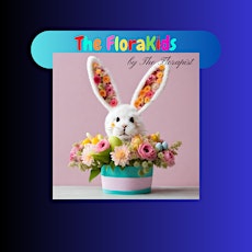 Bunny Blooms: Kids floral design class