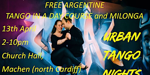 Image principale de 13th April FREE Argentine Tango in a Day Course and Milonga (Cardiff)