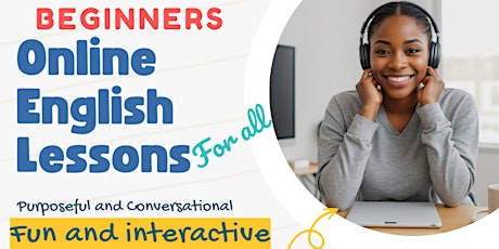 English lessons for Beginners - purposeful & conversational