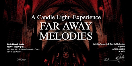 Far Away Melodies: A Candle Light Experience