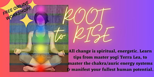 Hauptbild für ROOT TO RISE: Manifesting your fullest potential with bio-field energy