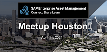 Hauptbild für SAP Enterprise Asset Management Meetup Houston - Connect  Share Learn