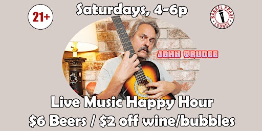 Primaire afbeelding van Saturday Live Music Happy Hour with John Trubee