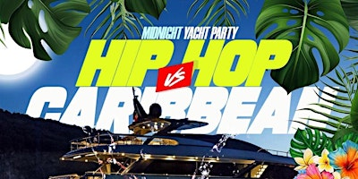 4-5%3A+Hip-Hop+Vs+Caribbean++Midnight+Yacht+Par