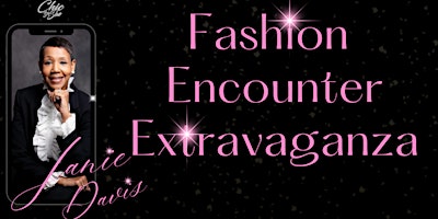 Immagine principale di Chic By She Fashion Encounter Extravaganza! 