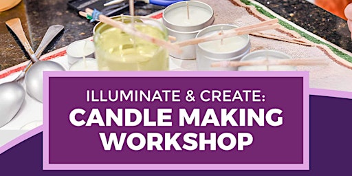 Image principale de Illuminate & Create: Candle Making Workshop