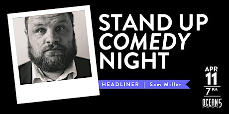 Stand-Up Comedy Night: Headliner Sam Miller at Ocean5