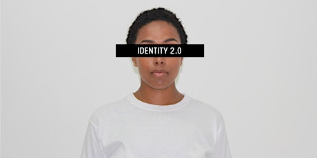 Identity 2.0: The Workshop Series primary image