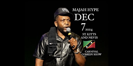 St. Kitts & Nevis 2024 Carnival Comedy Show - Majah Hype