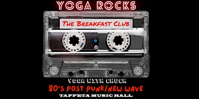 Primaire afbeelding van YOGA ROCKS: "THE BREAKFAST CLUB" 80'S NEW WAVE