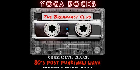 YOGA ROCKS: "THE BREAKFAST CLUB" 80'S NEW WAVE