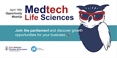 Swiss AMCHAM SoCal - Opportunity MeetUp MedTech & LifeScience