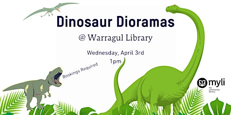 Dinosaur Dioramas @ Warragul Library