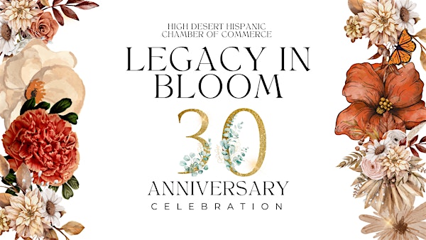 Legacy In Bloom- 30 Year Anniversary Gala