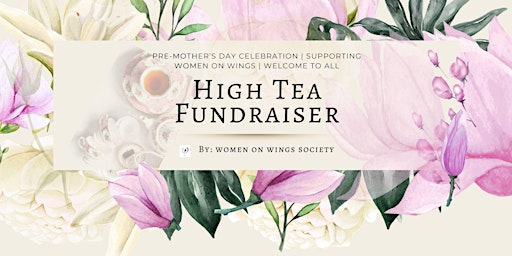 Primaire afbeelding van Women on Wings Society Mother's Day - High Tea Fundraiser