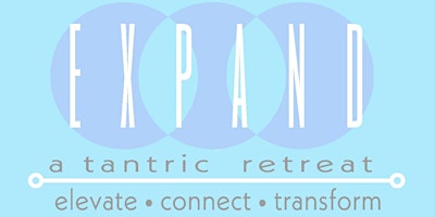 Hauptbild für Expand | A Tantric Retreat