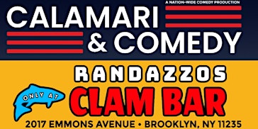 Calamari & Comedy at Randazzo’s Clam Bar primary image