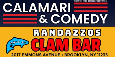 Calamari & Comedy at Randazzo’s Clam Bar