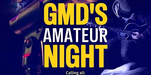 Imagem principal do evento GMD Entertainment presents GMD's Amateur Night!
